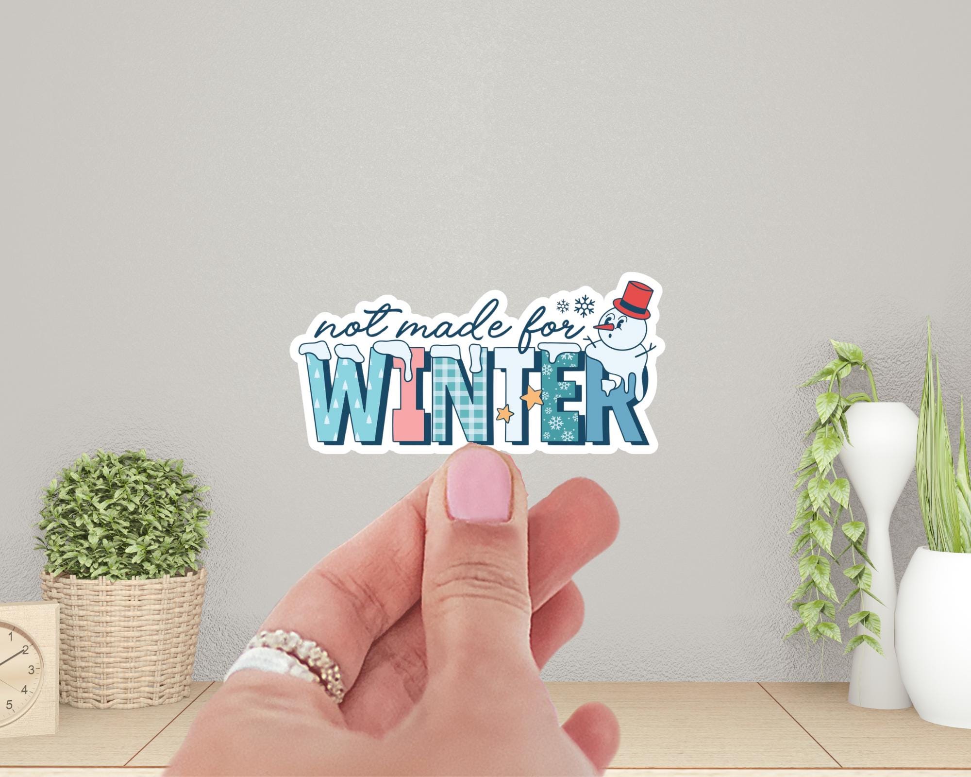 Not Made for Winter Sticker