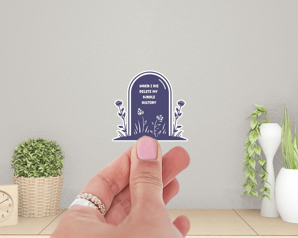 When I Die Delete My Kindle History Sticker