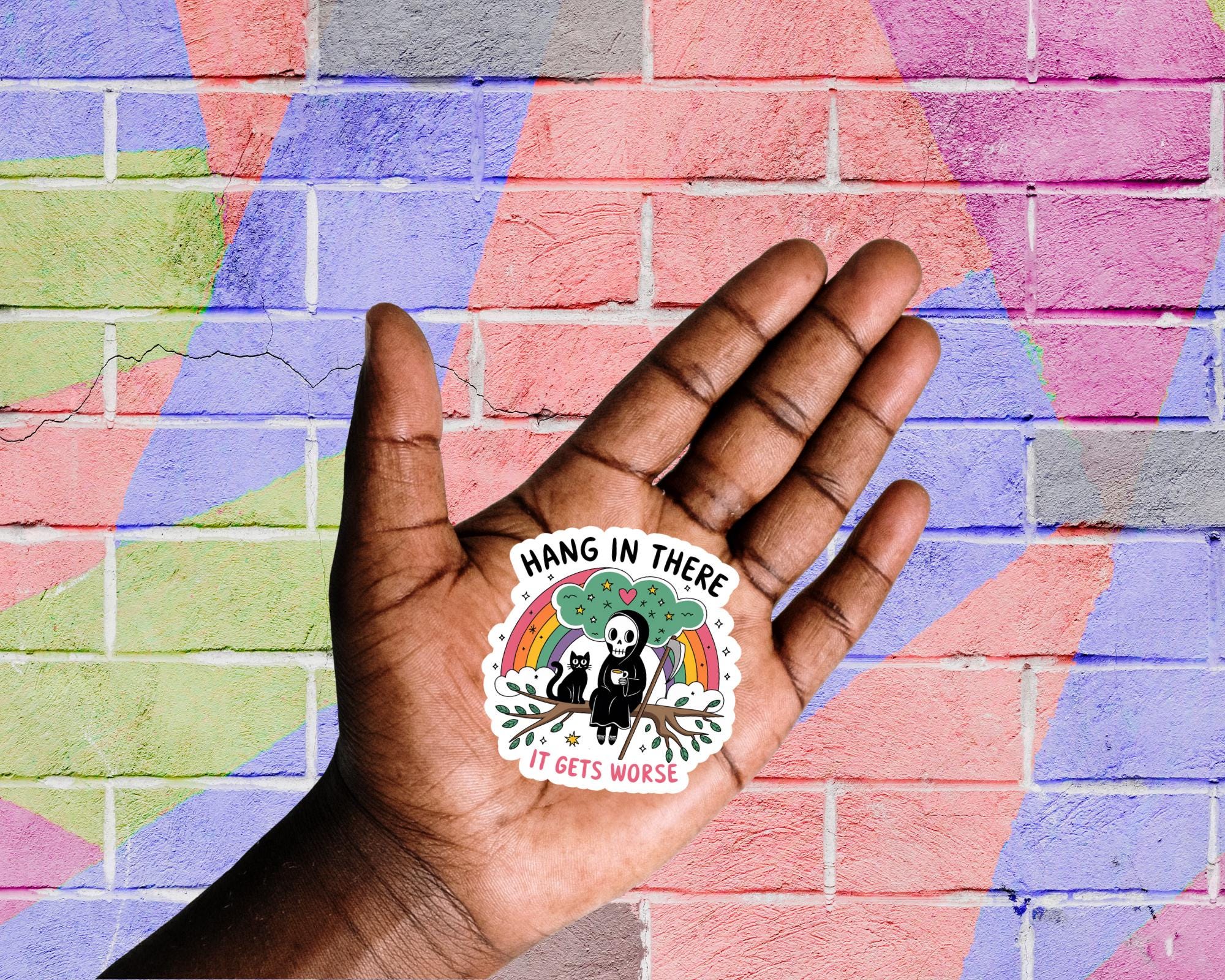 Hang in There It Gets Worse Sticker
