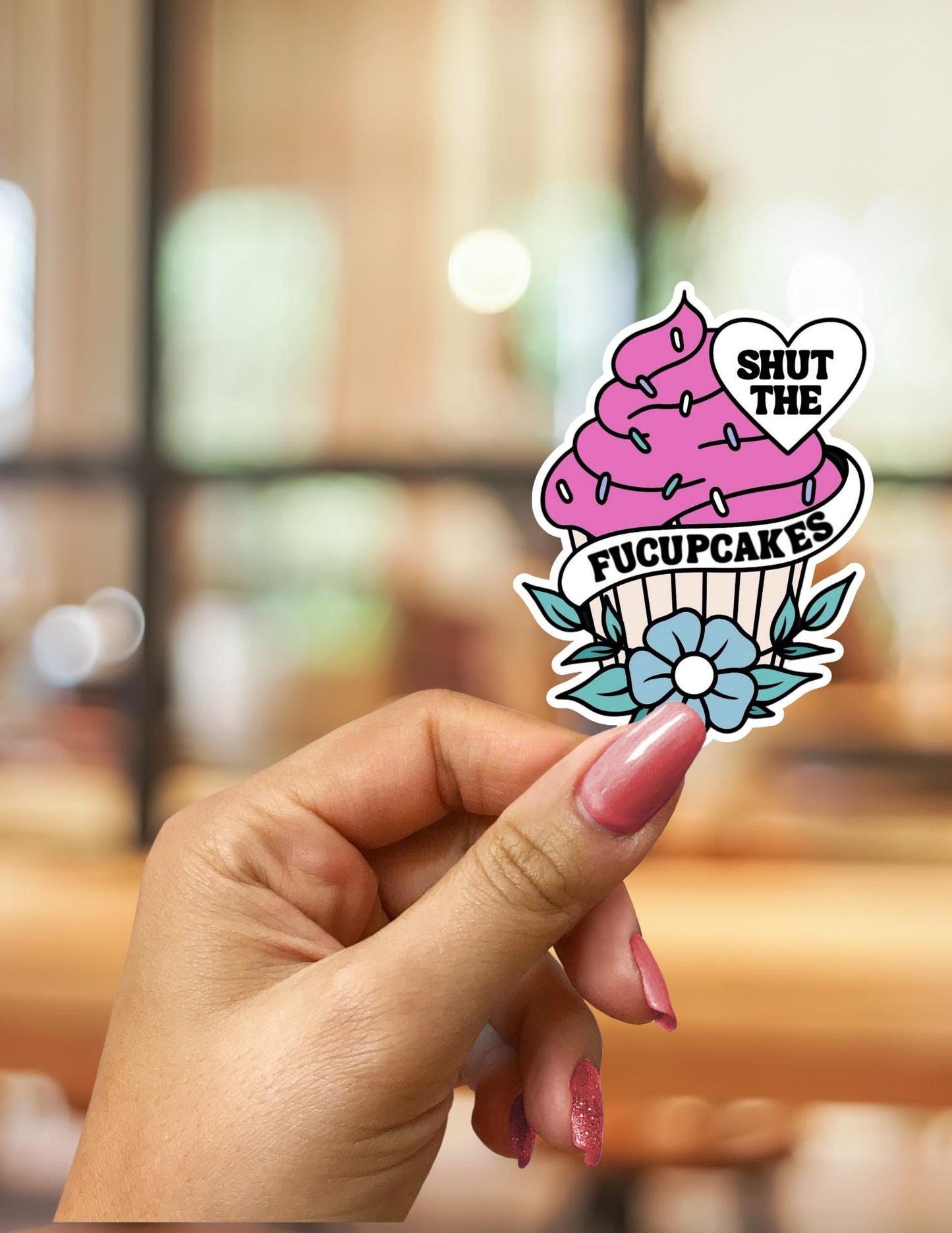 Shut the Fucupcakes Sticker