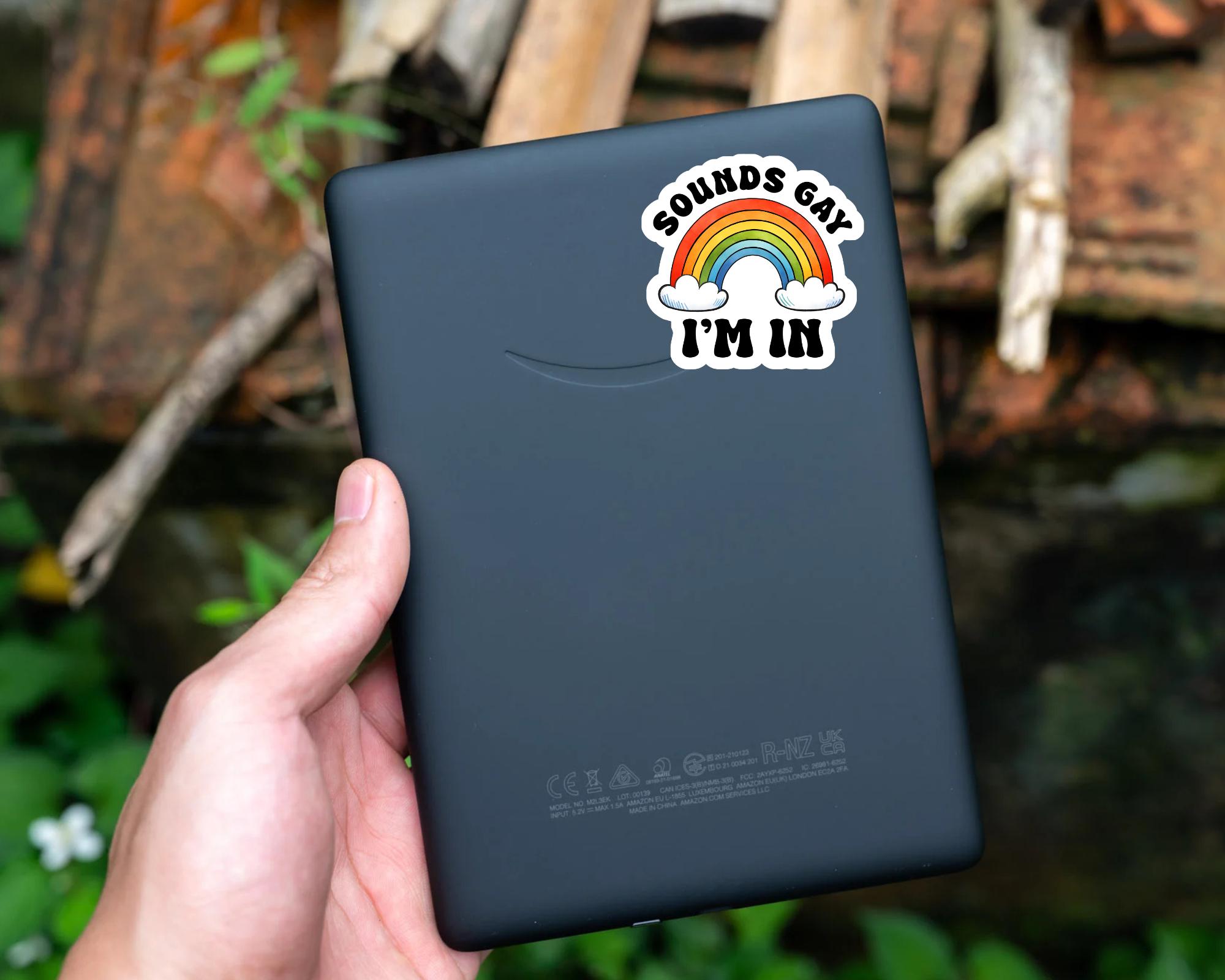 Sounds Gay, I'm In Sticker