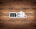 Asexual Pride "Meh." Sticker