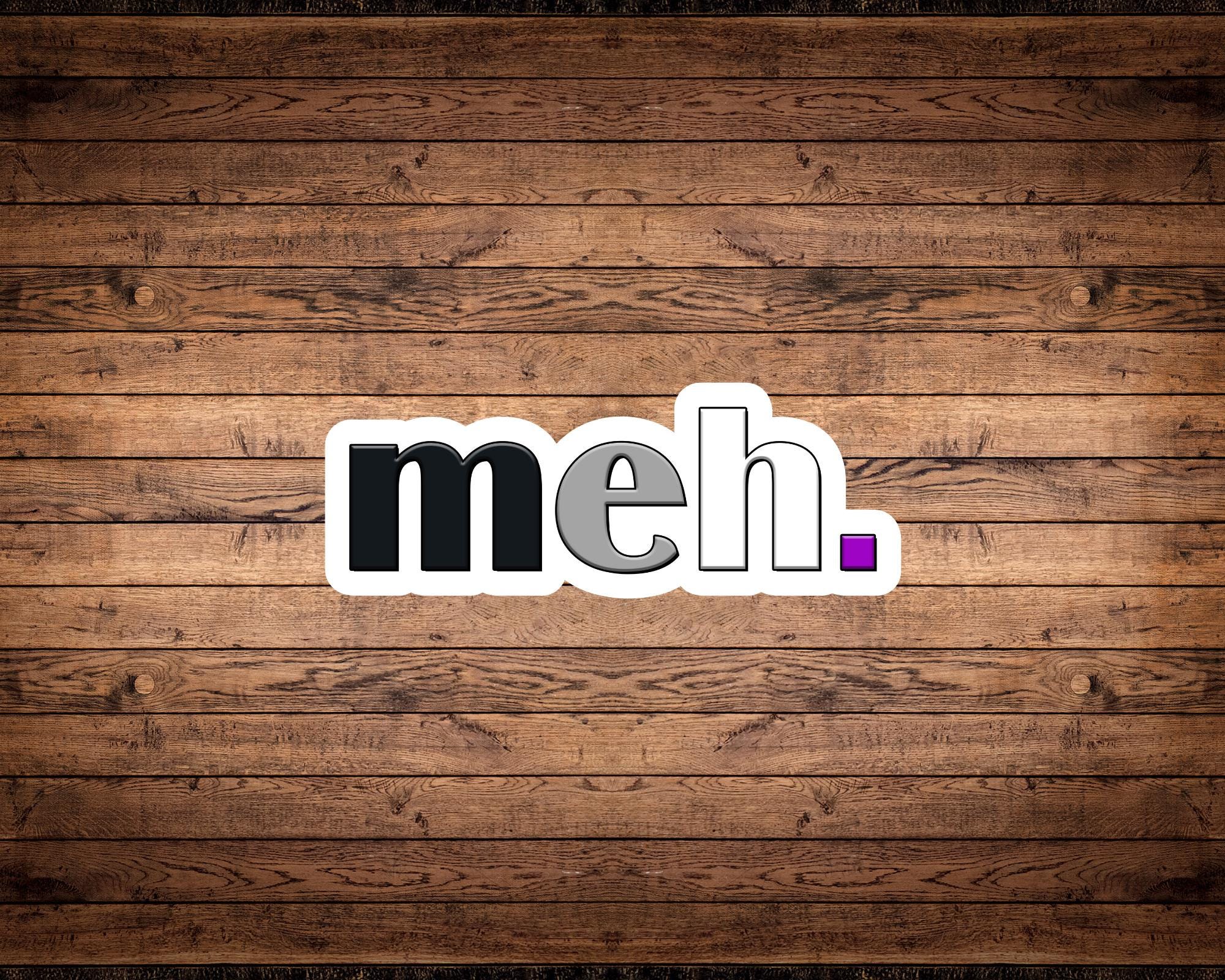 Asexual Pride "Meh." Sticker