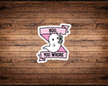 Boo, You Whore Sticker
