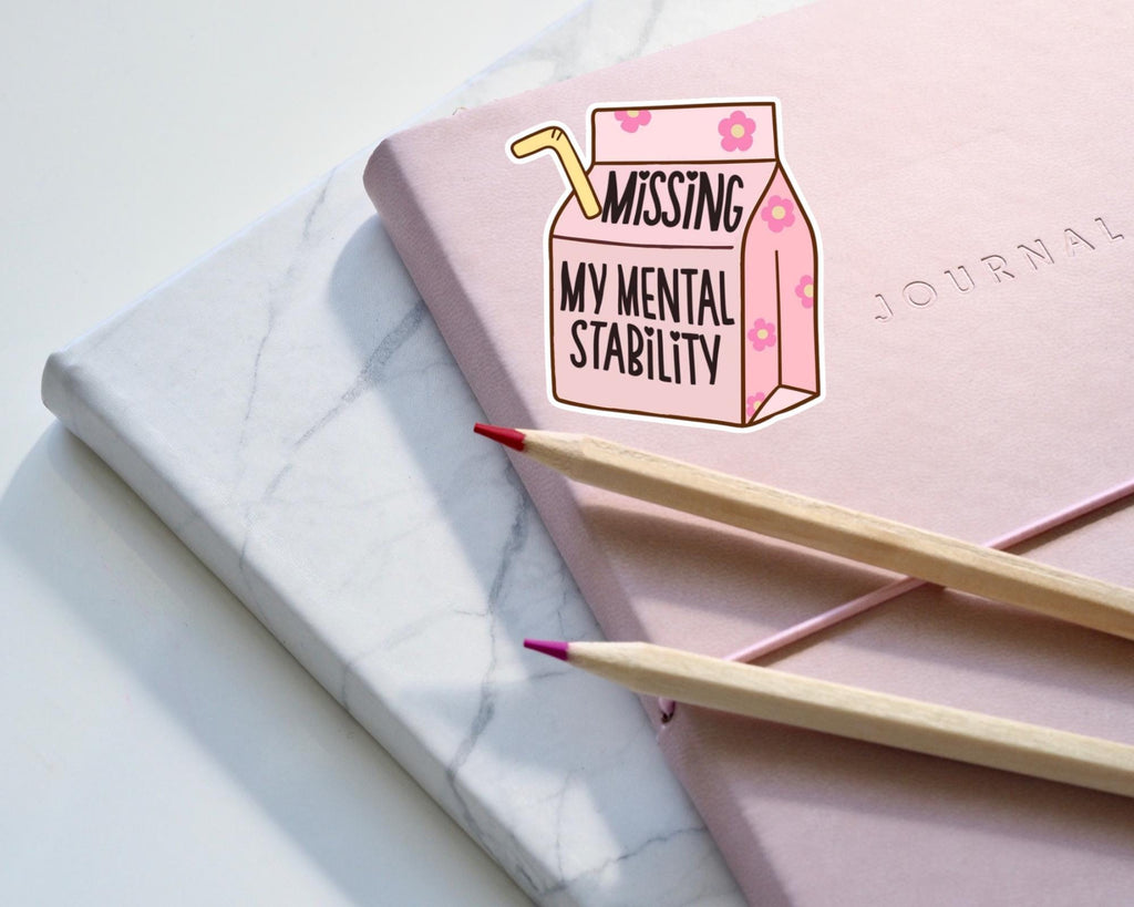 Missing My Mental Stability Sticker