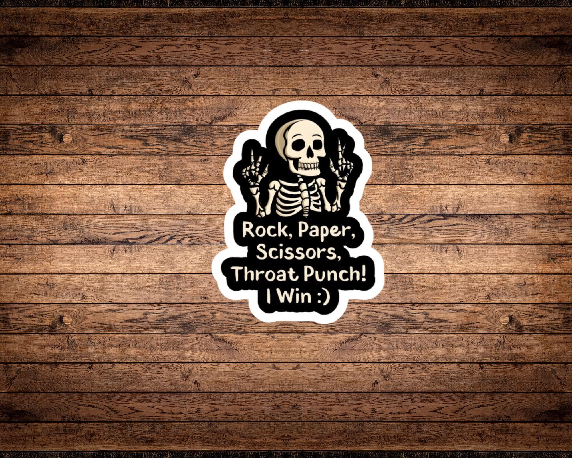 Rock, Paper, Scissors, Throat Punch! I Win :) Sticker