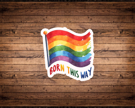 Born This Way" LGBTQ+ Pride Sticker