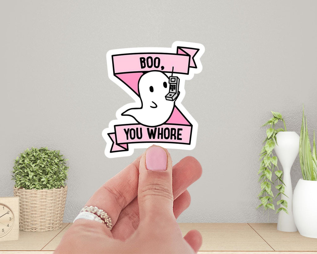 Boo, You Whore Sticker