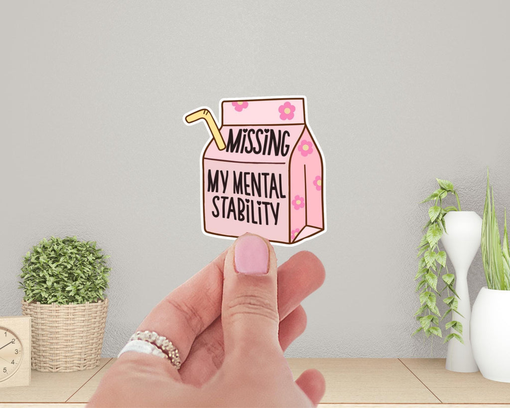 Missing My Mental Stability Sticker