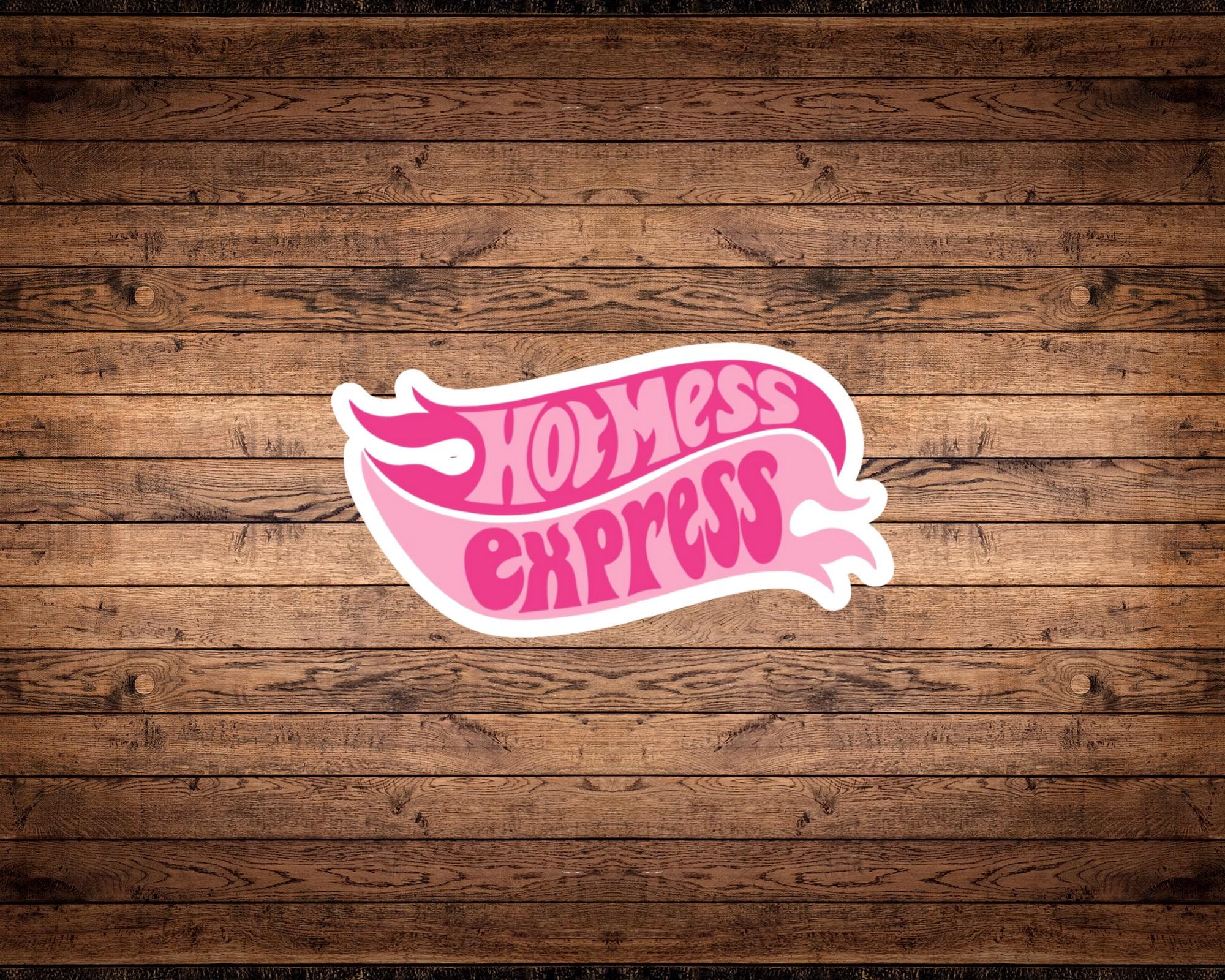 Hot Mess Express Sticker