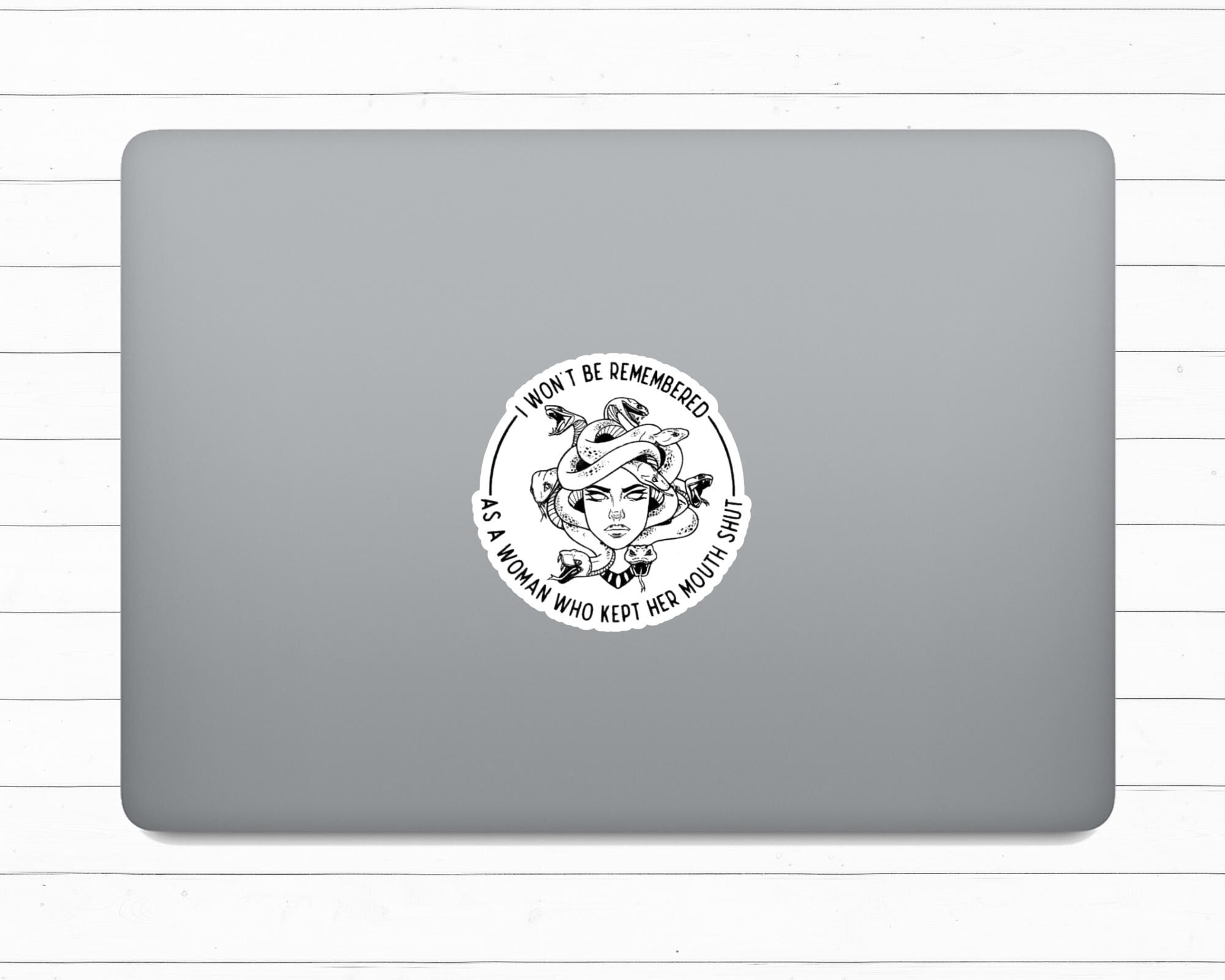 I Won't Be Remembered as a Woman Who Kept Her Mouth Shut Sticker