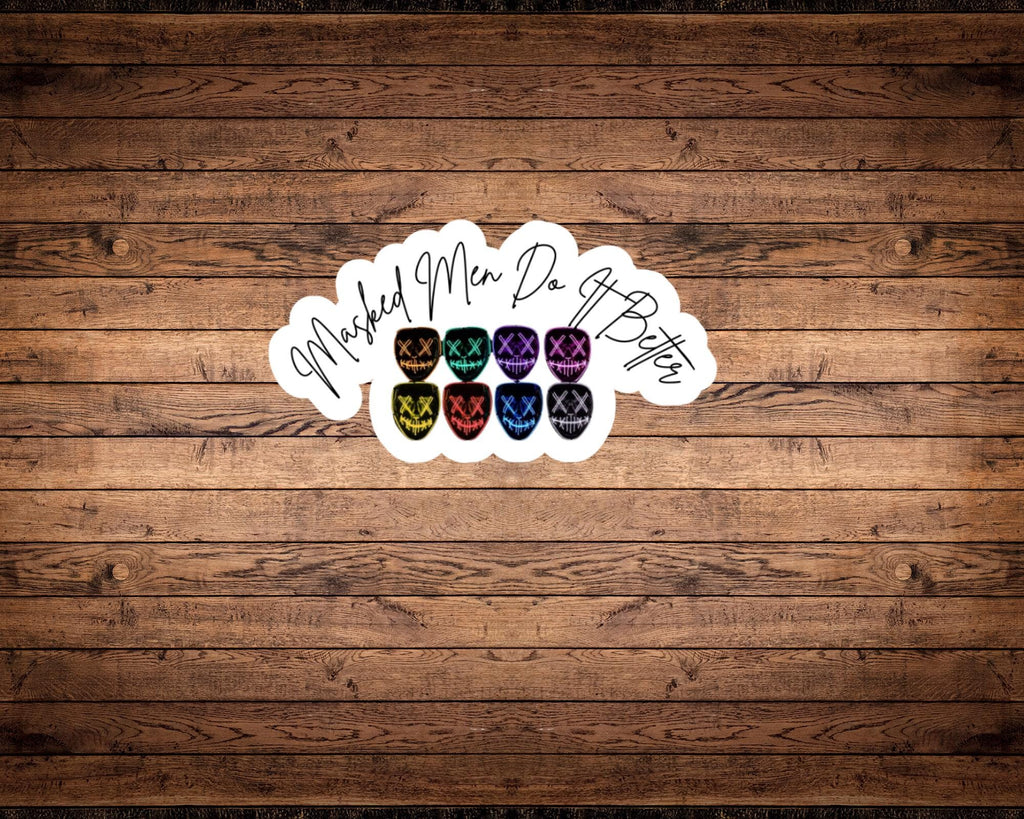 Masked Men Do It Better Sticker