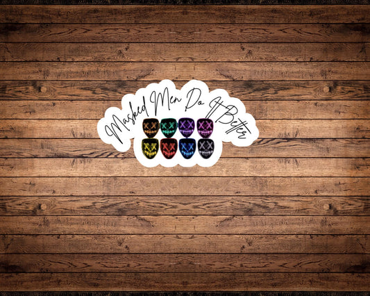 Masked Men Do It Better Sticker