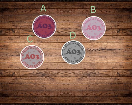 AO3 "If There Is a Screen, AO3 Can Be Seen" | 4 Color Options