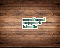 Emotional Support Kindle Sticker