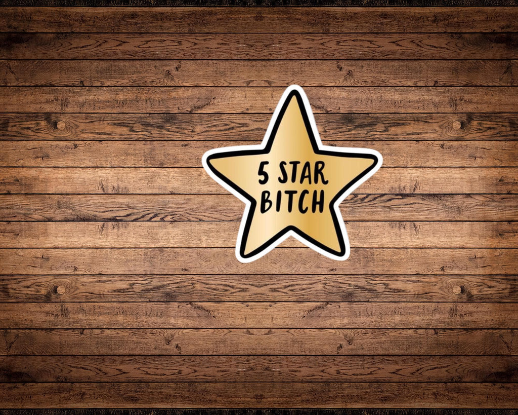 5 Star B*tch Sticker