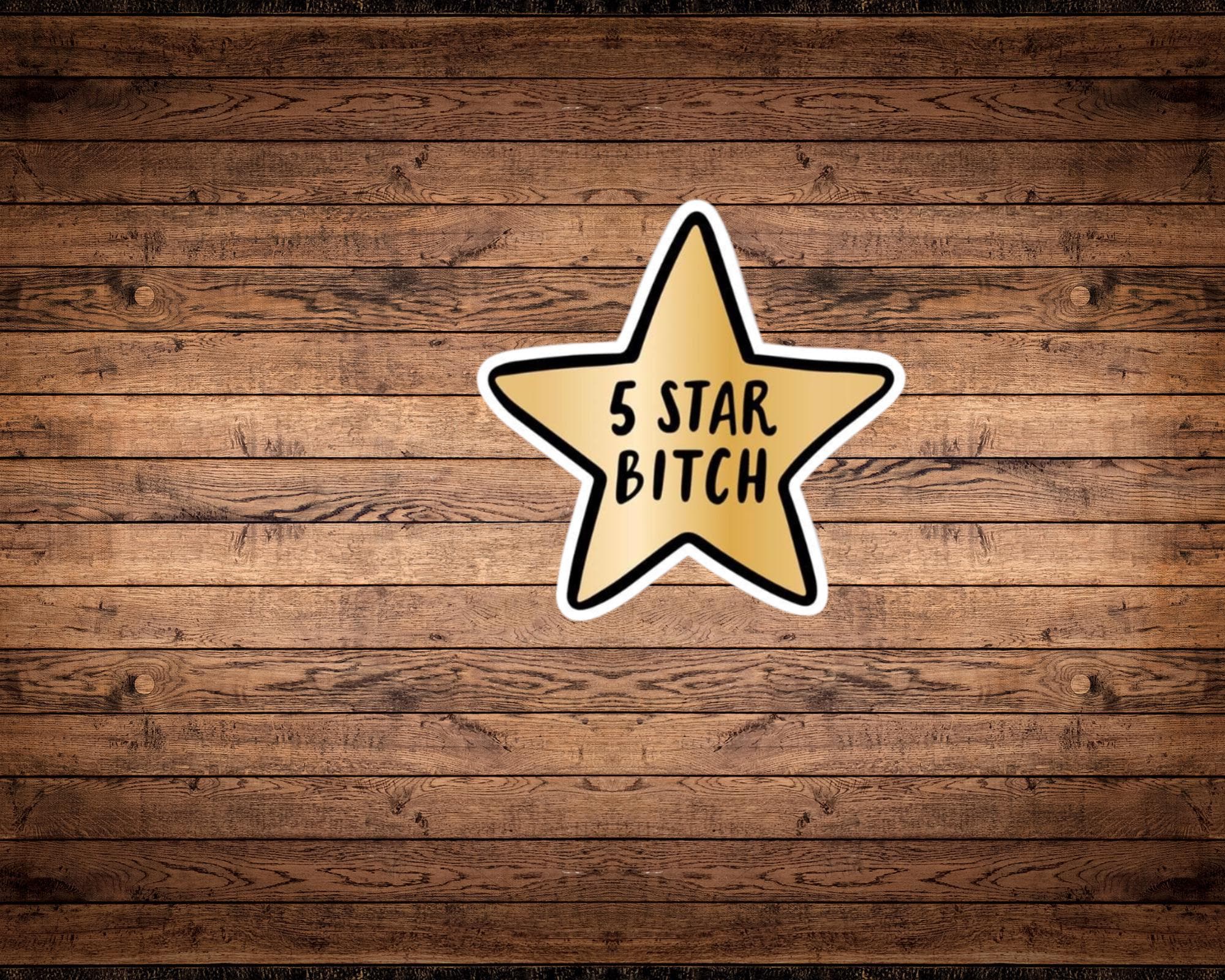 5 Star B*tch Sticker
